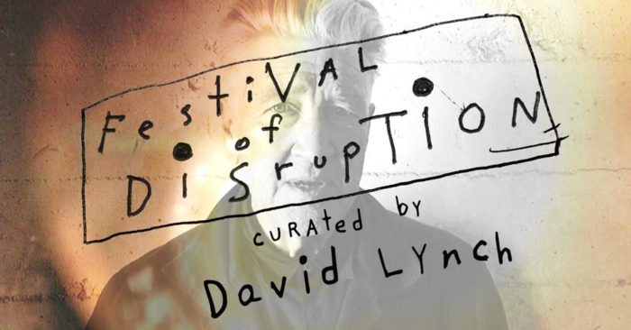 Festival of Disruption: Conheça O Multissensorial Evento Criado por David Lynch