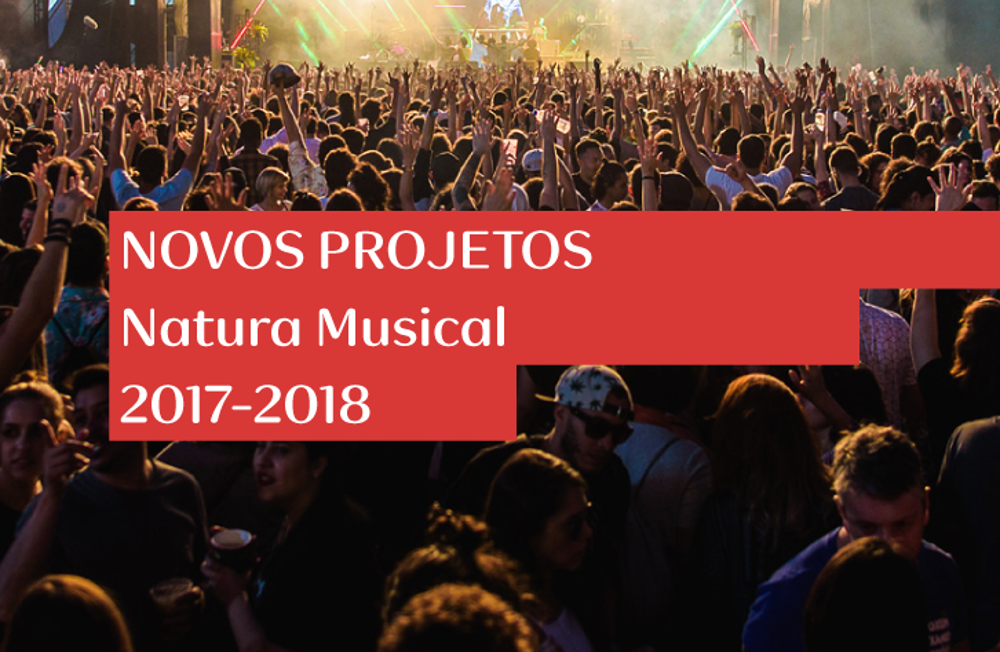 Natura Musical Abre Espaço Para Festivais e Apoiará 10 Eventos Nacionais Em 2018